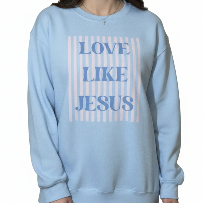 Love Like Jesus Sweatshirt